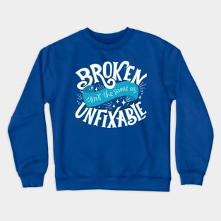 Lunar Chronicles Quote - Broken Unfixable Crewneck Sweatshirt